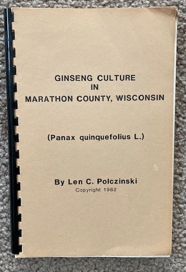 Ginseng Cuture in Marathon County, Wisconsin (Panax quinquefolius L.)