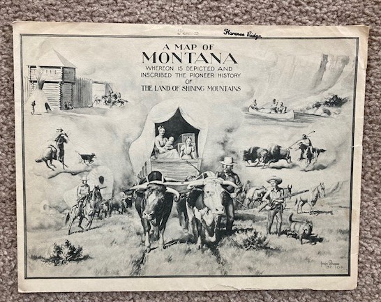 A Map of Montana, Whereon is Depicted and Inscribed the Pioneer History of The Land of Shining Mountains