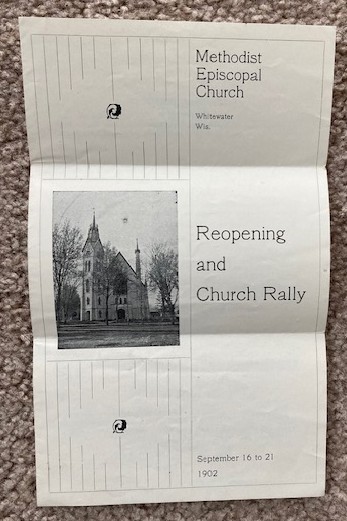 Methodict Episcopal Church, Whitewater Wis. Reopening and Church Rally (September 16 To 21, 1902) [Wisconsn]