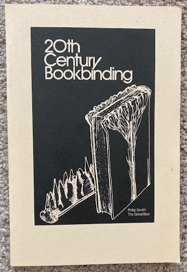 20th Century Bookbinding: An Exhibition at the Art Gallery of HAmilton, October 15 to November 21, 1982