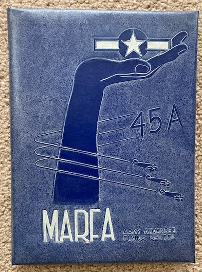Marfa Army Advanced Flyng School [Class 45A] [Yearbook]