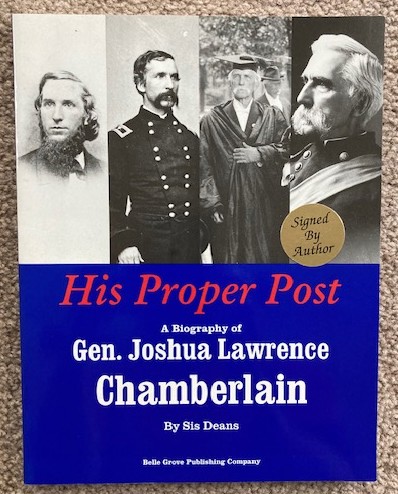 His Proper Post: A Biography of Gen. Joshua Lawrence Chamberlain