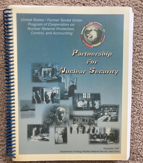Partnership for Nuclear Security: United States / Former Soviet Union Program of Cooperation on Nuclear Material Protection, Control, and Accounting