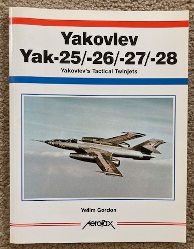 Yakovlev Yak-25 /-26 /-27 /-28: Yakovlev's Tactical Twinjets