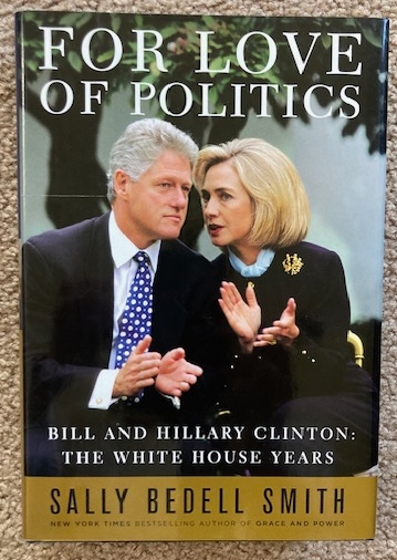 For Love of Politics, Bill and Hillary Clinton: The White House Years