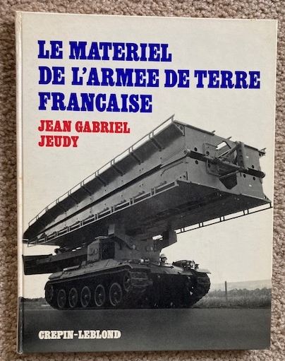 Le Materiel de L'Armee de Terre Francaise