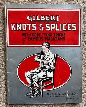 Gilbert Knots & Splices: With Roped Tying Tricks of Famous Magicians