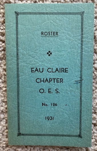 1931 Eau Claire Chapter O.E.S. No. 126 Roster [Order of the Eastern Star] [Wisconsin]