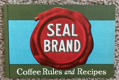 Seal Brand coffee advertising broshure [Chase & Sanborn] [ca 1920's-1930's]