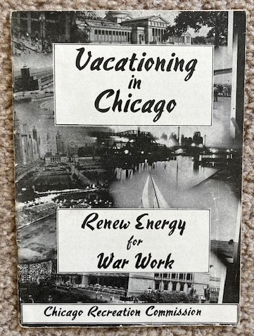 Vacationing in Chicago: Renew Energy for War Work