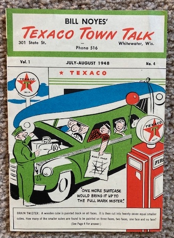 Bull Noyes' Texaco Town Talk: Vol. 1, No.4, July-August 1948 [Whitewater, Wisconsin]