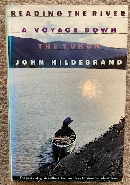Reading the River: A Voyage Down the Yukon
