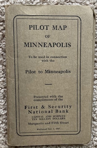 Pilot Map of Minneapolis; Compliments First and Security National Bank [Minnesota] [1917]