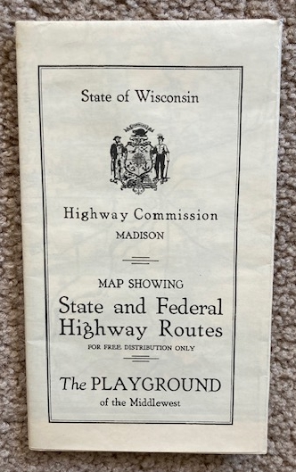 1933 State of Wisconsin Highway Commission Map Showing State and Federal Highway Routes [Road Map] [The Playground of the Middlewest]