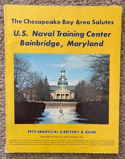 The Chesapeake Bay Area Salutes U.S. Naval Training Crenter Bainbridge, MAryland (1970 Unofficial DIrectory & Guide)