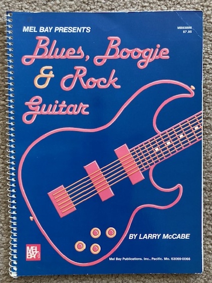 Mel Bay Presents: Blues, Boogie & Rock Guitar
