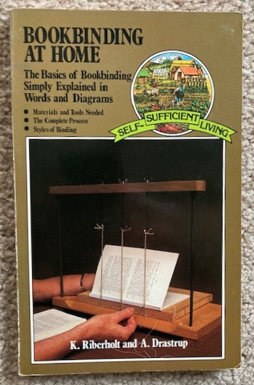 Bookbinding at Home: The Basics of Bookbinding Simply Explained in Words and Diagrams