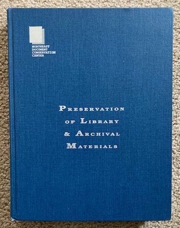 Preservation of Library & Archival Materials: A Manual
