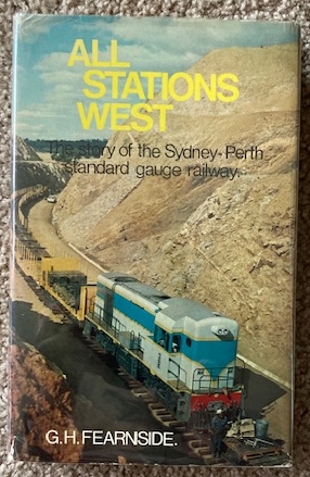 All Stations West: The Story of the Sydney-Perth Standard Gauge Railway