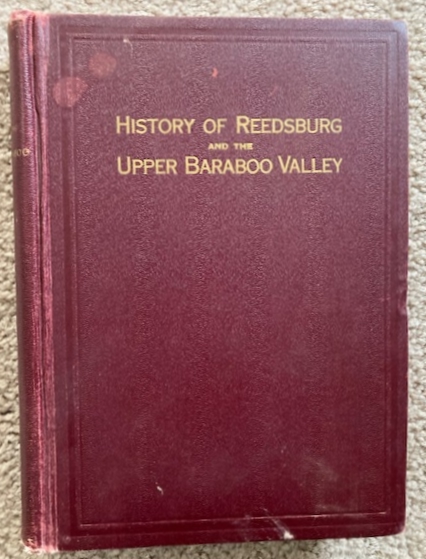 Image for History of Reedsburg and the Upper Baraboo Valley History of Reedsburg and the Upper Baraboo Valley