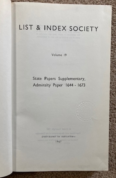 List & Index Society Volume 19: State Papers Supplementary, Admiralty Paper 1644 - 1673