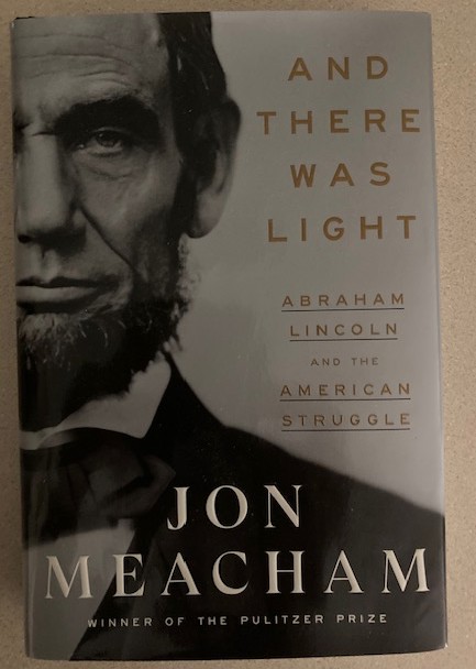Image for And There Was Light: Abraham Lincoln and the American Struggle And There Was Light: Abraham Lincoln and the American Struggle