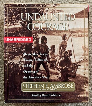 Undaunted Courage [unabridged]
