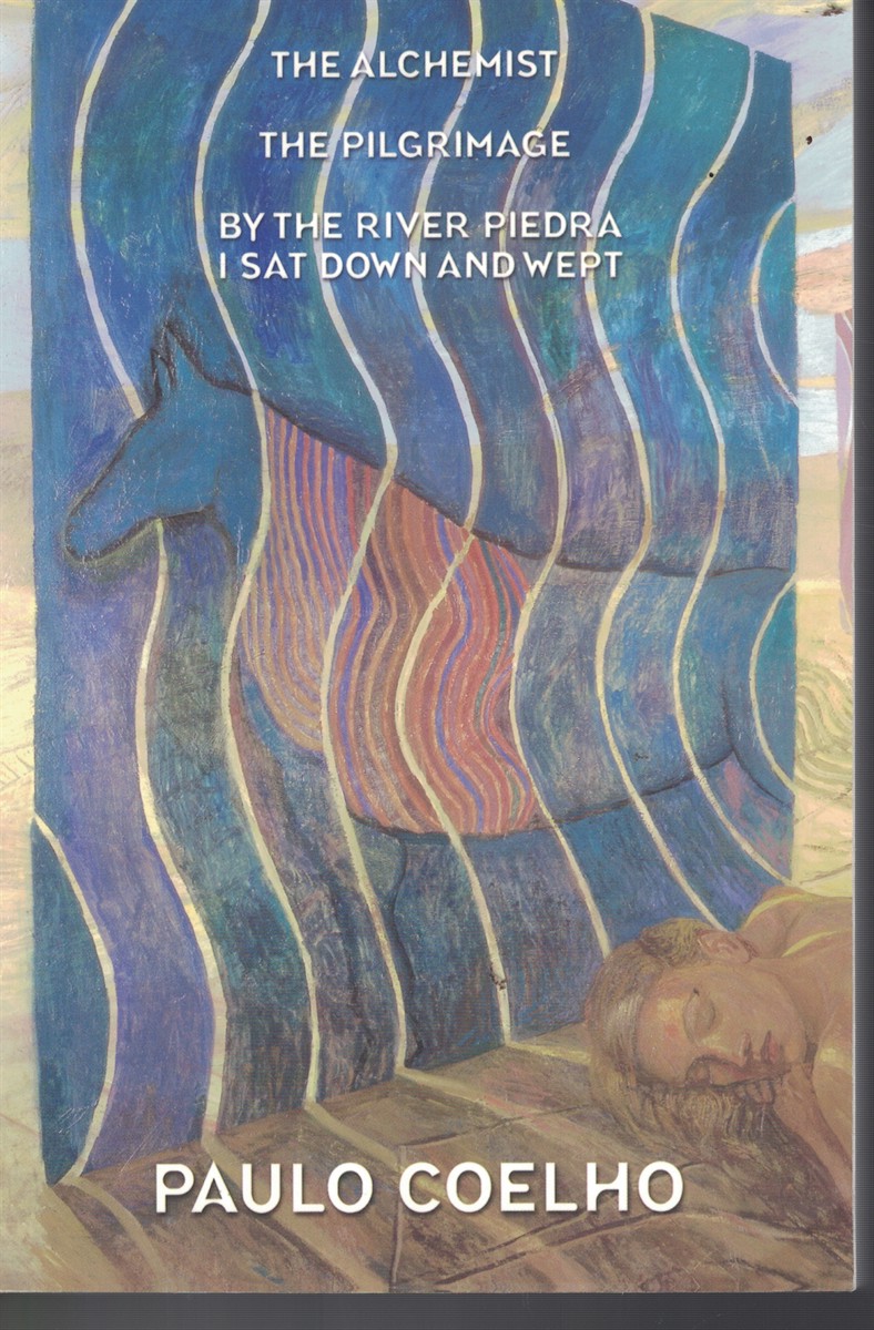 The Alchemist - the Pilgrimage - by the River Piedra I Sat Down and Wept