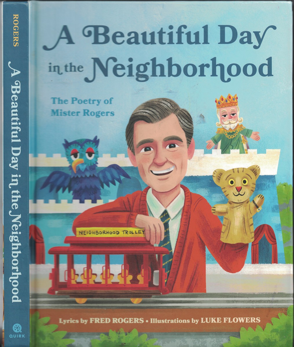 A Beautiful Day in the Neighborhood - the Poetry of Mister Rogers