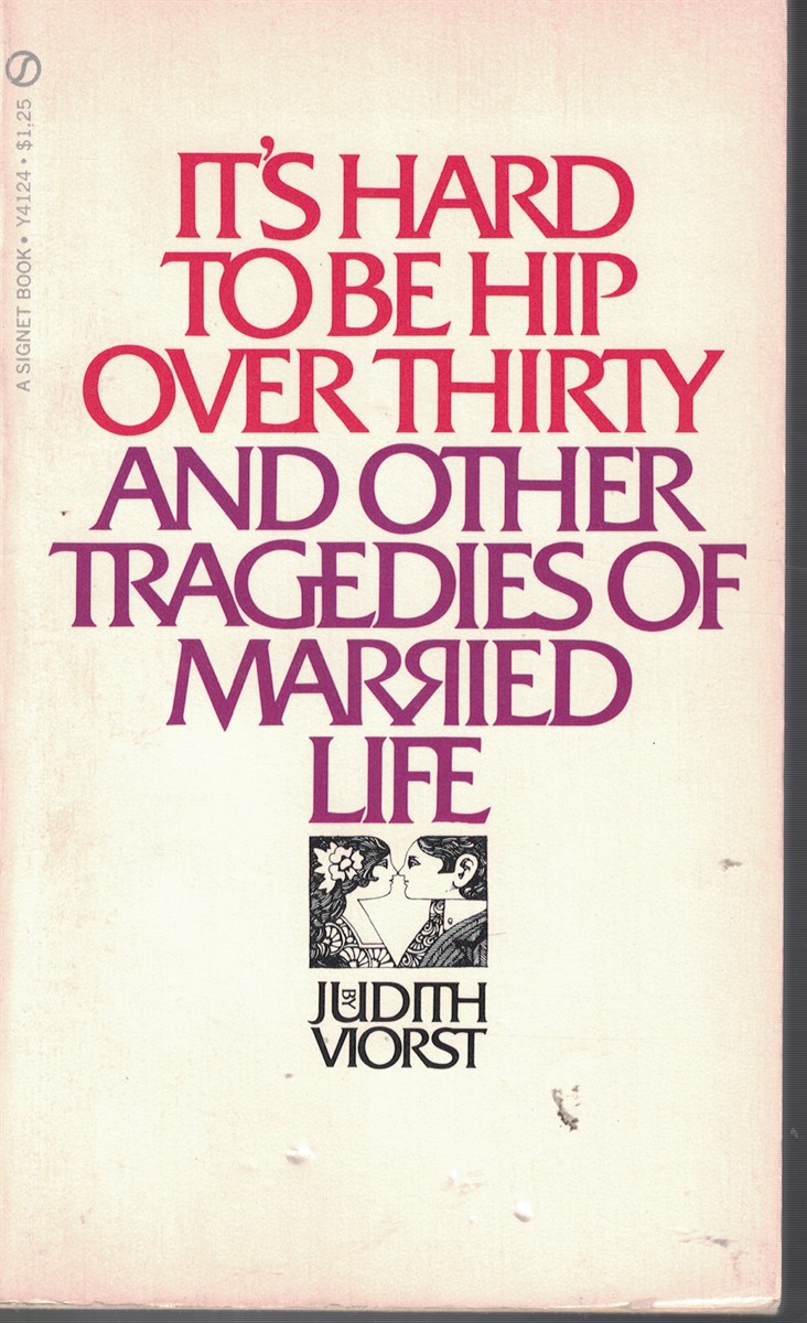 It's Hard to be Hip over Thirty and Other Tragedies of Married Life (Y4124)