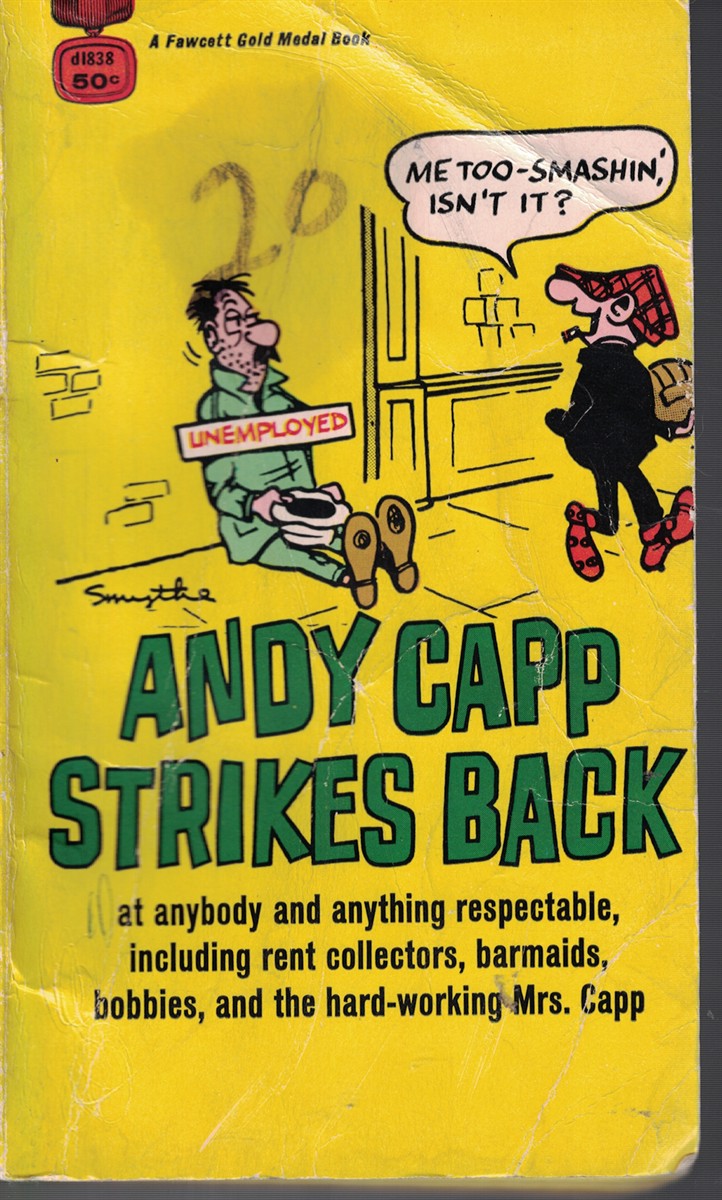 Andy Capp Strikes Back (D1838 Red Medal) - At Anyboy and Anything Tespectable, Including Rent Collectors, Barmaids, Bobbies and the Hard Working Mrs. Capp