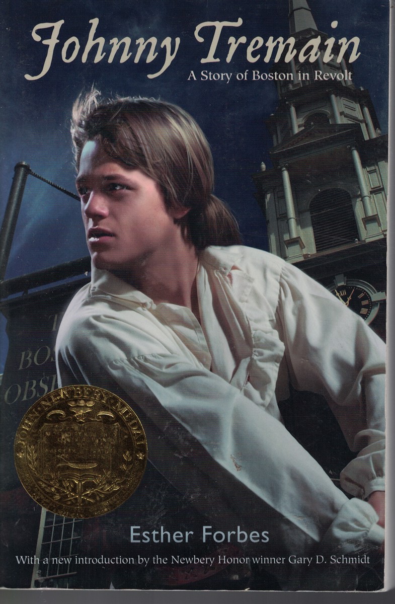 Johnny Tremain - a Story of Boston in Revolt
