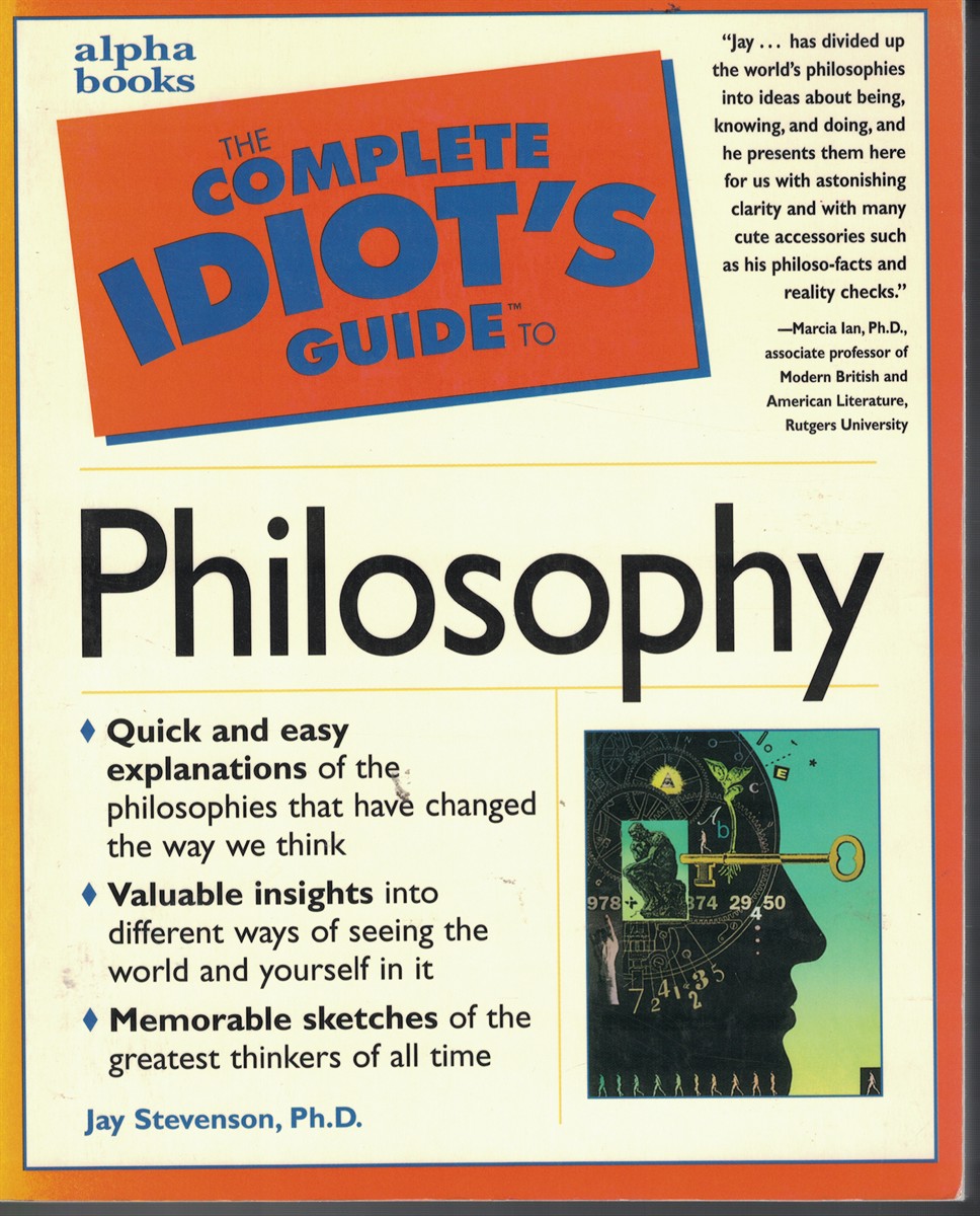 Complete Idiot's Guide to Philosophy