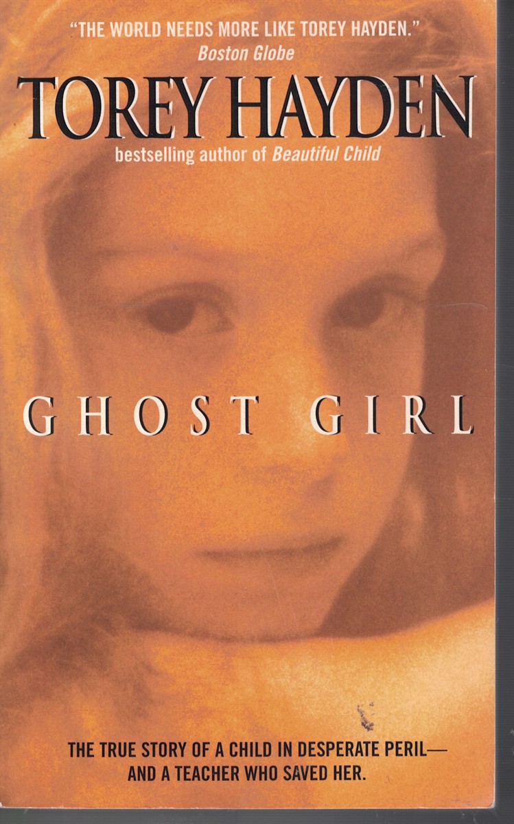Ghost Girl; The True Story of a Child in Desperate Peril and a Teacher Who Saved Her