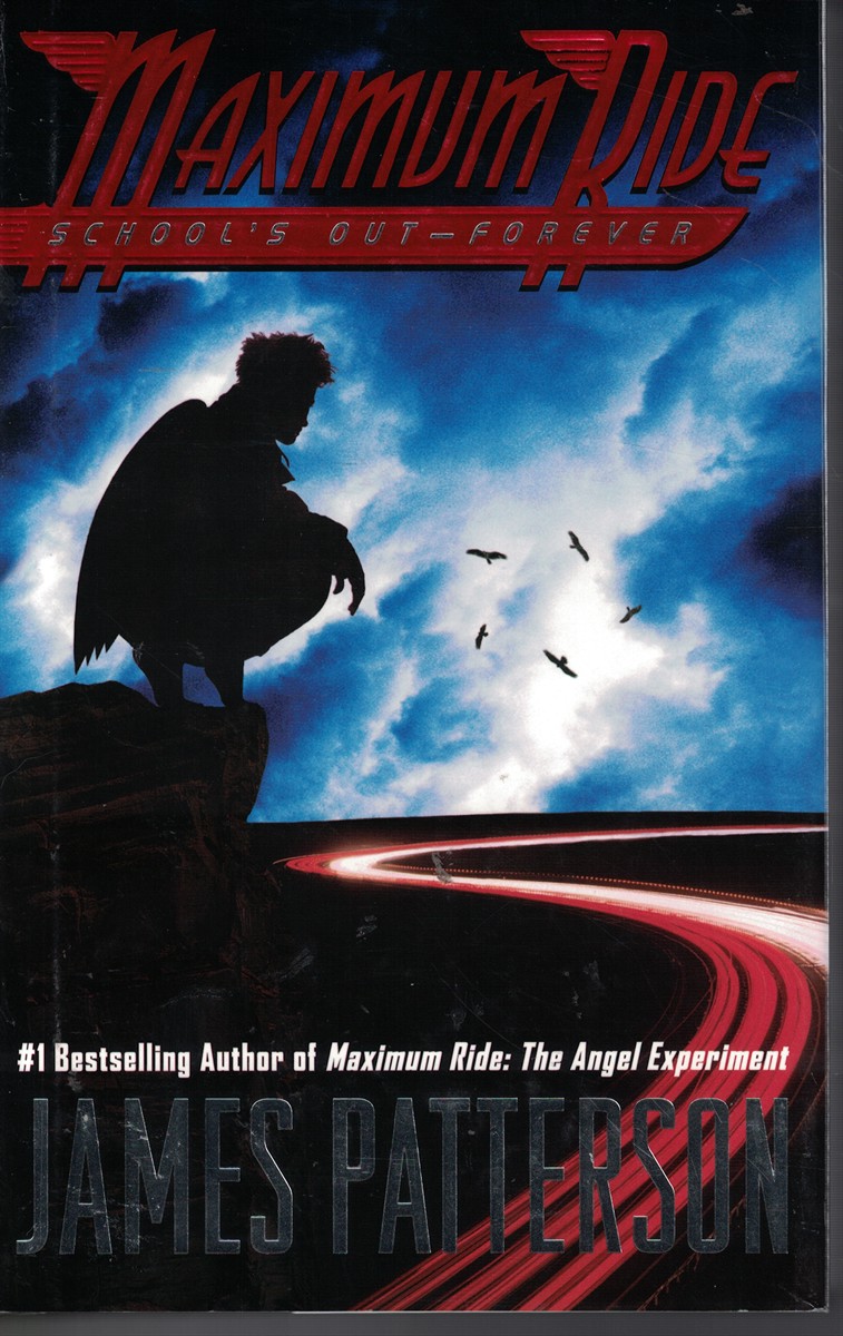 Maximum Ride - School's out Forever