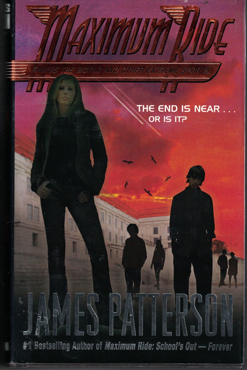 Maximum Ride - Saving the World and Other Extreme Sports