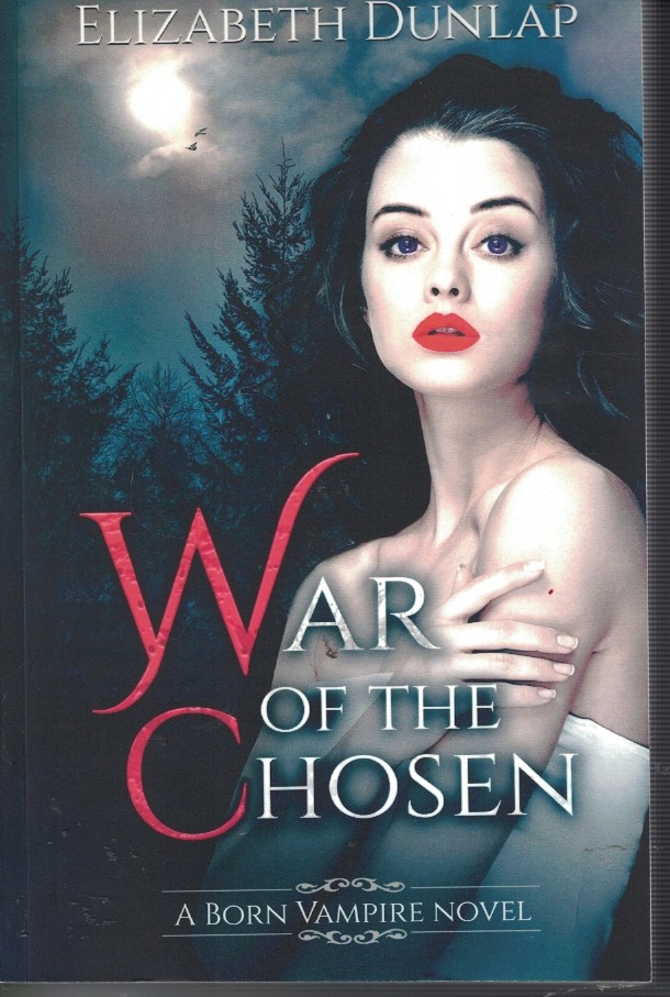 Image for War of the Chosen; Book 3 War of the Chosen; Book 3