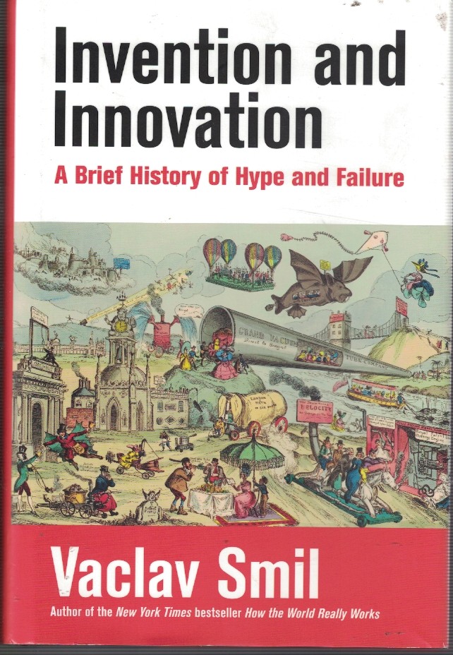 Invention and Inovation - a Brief History of Hype and Failure