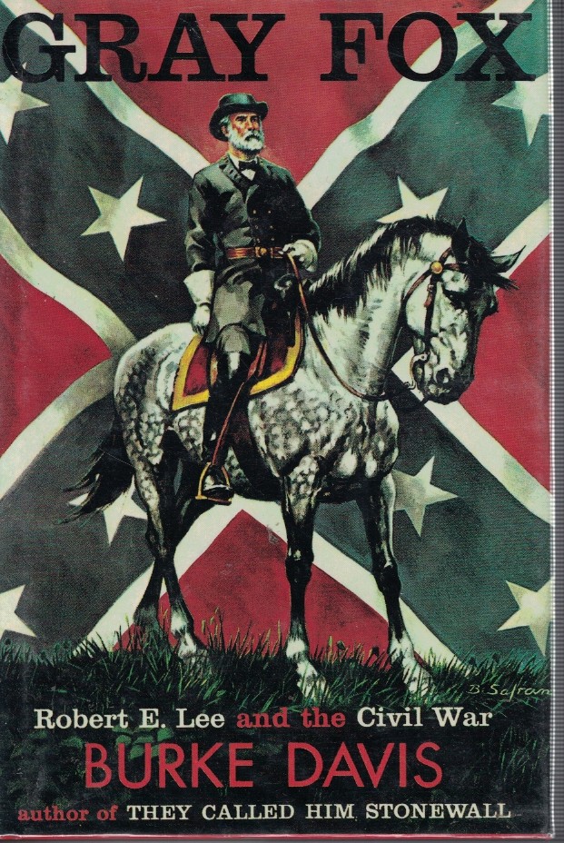Gray Fox - Robert E. Lee and the Civil War
