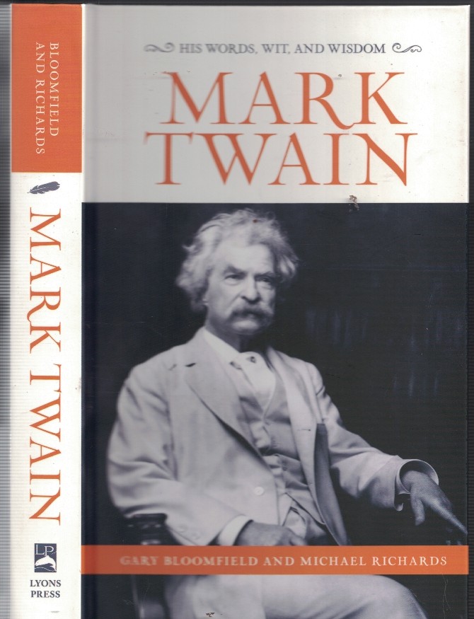 Mark Twain - His Words, Wit and Wisdom