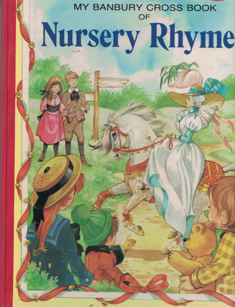 My Banbury Cross Book of Nursery Rhymes