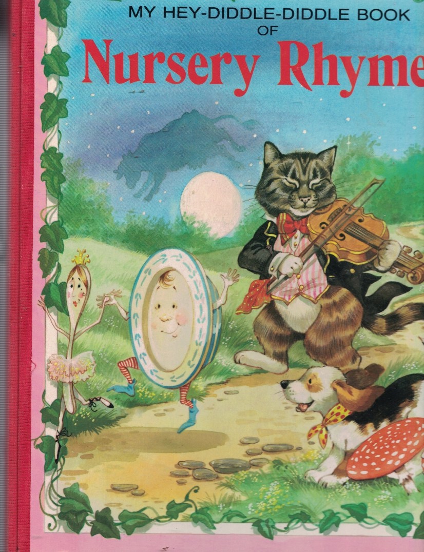 My Hey Diddle Diddle Book of Nursery Rhymes