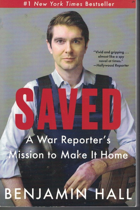 Saved - a War Reporter's Mission to Make it Home