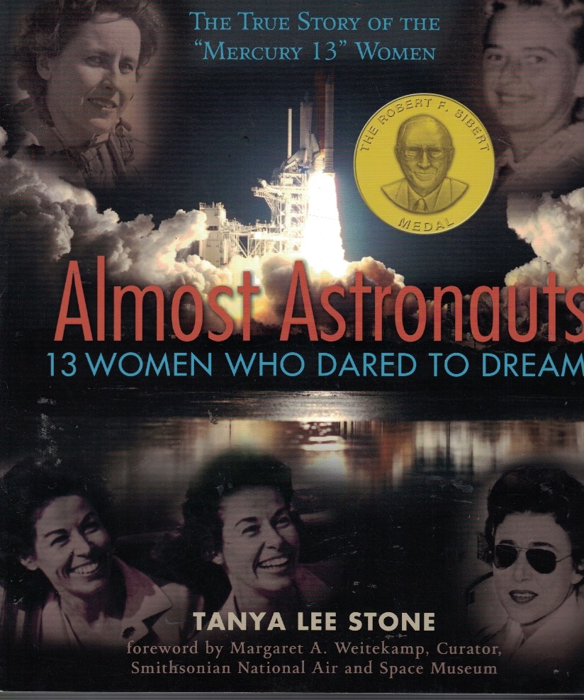 Almost Astronauts - 13 Women Who Dared to Dream - the True Sttory of the 