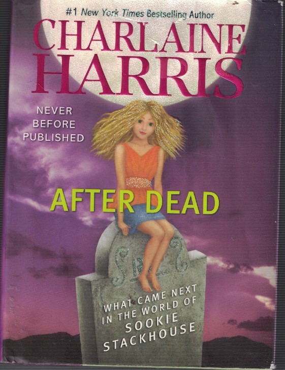After Dead - What Came Next in the World of Sookie Stackhouse