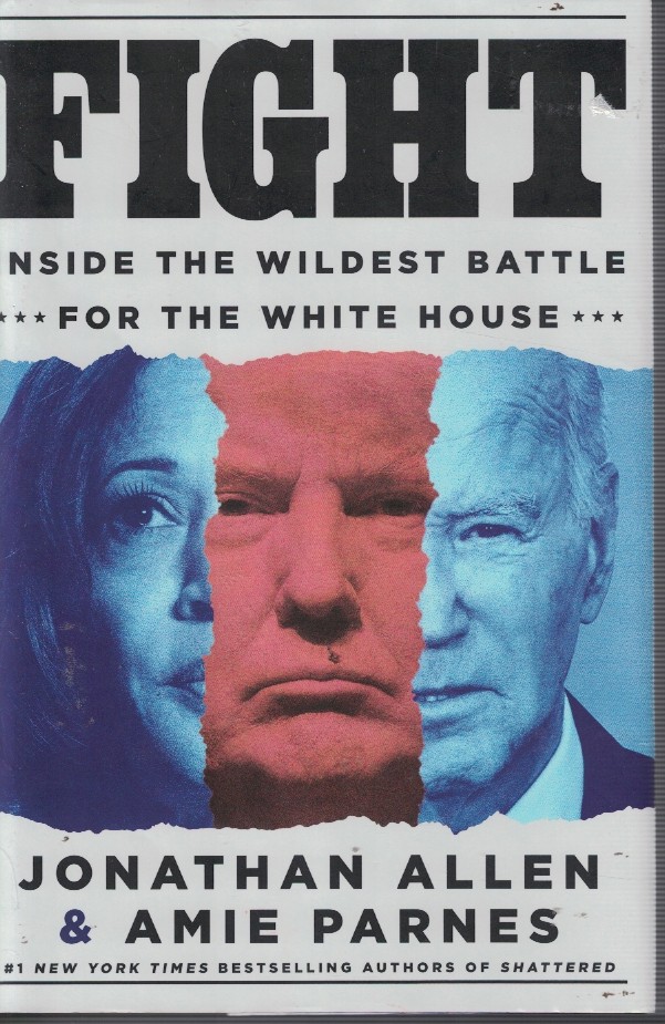 Fight - Inside the Wildest Battle for the White House