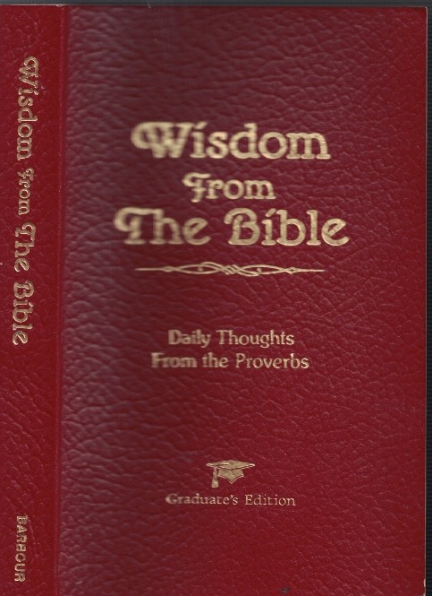 Wisdom from the Bible - Daily Thoughts from the Proverbs