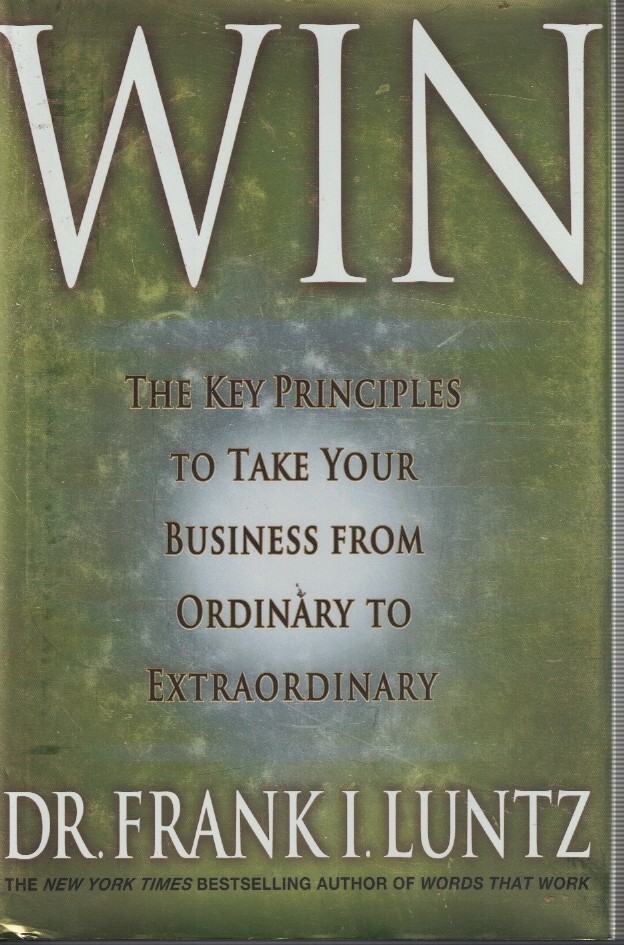 Win - the Key Principles to Take Your Business from Ordinary to Extraordinary