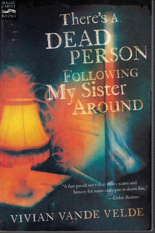 There's a Dead Person Following My Sister Around