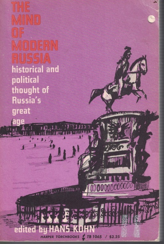 Mind of Modern Russia - Historical and Political Thought of Russia's Great Age